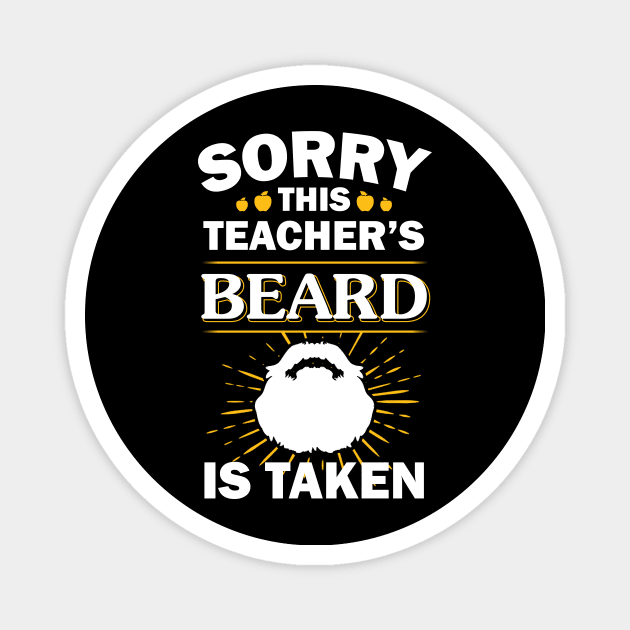 Sorry This Teacher's Beard Is Taken Magnet by ROMANSAVINRST